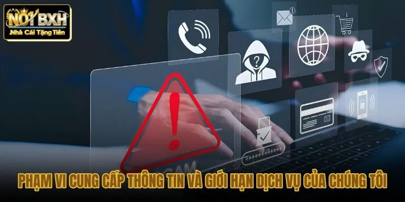 pham-vi-cung-cap-thong-tin-va-gioi-han-dich-vu-cua-chung-toi pham-vi-cung-cap-thong-tin-va-gioi-han-dich-vu-cua-chung-toi